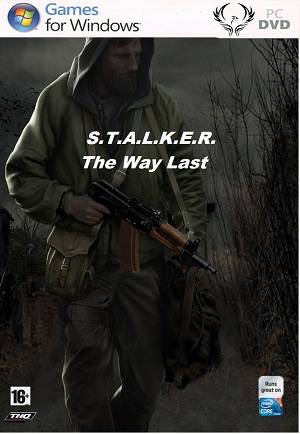 S.T.A.L.K.E.R. - The Way Last 